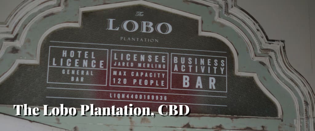 The Lobo Plantation, CBD