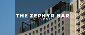 The Zephyr Bar in Sydney