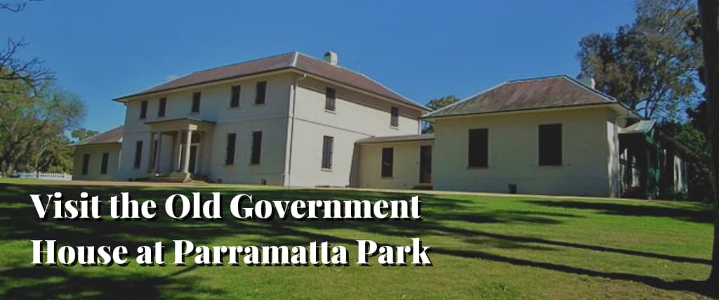 Visit the Old Government House at Parramatta Park