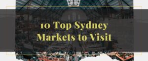 10 Top Sydney Markets to Visit