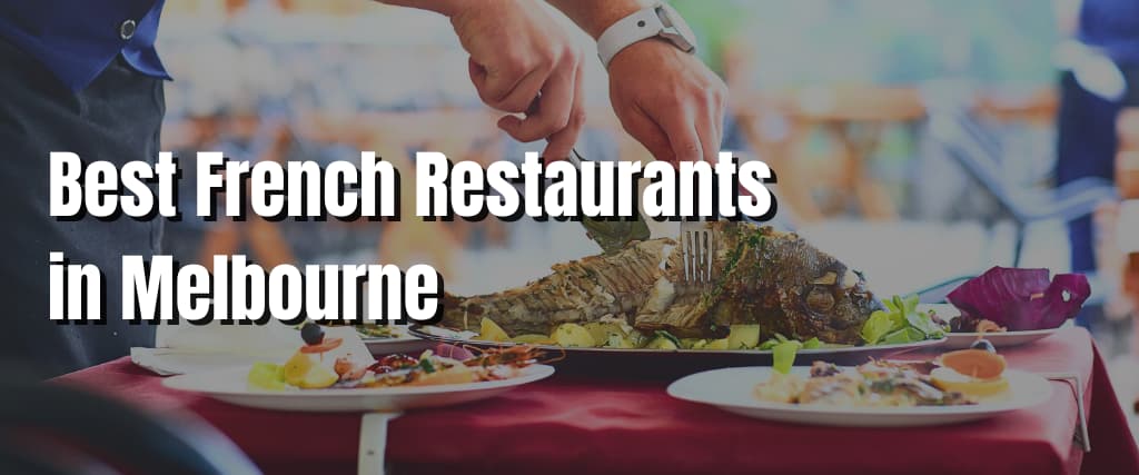 Best French Restaurants in Melbourne