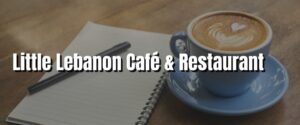 Little Lebanon Café & Restaurant