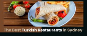 The Best Turkish Restaurants in Sydney