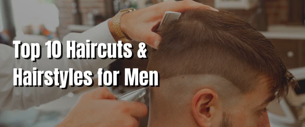 Top 10 Small Hairstyle Ideas to Try for Men in 2024