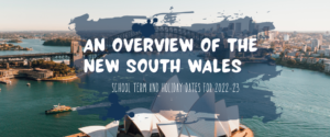 AN OVERVIEW OF THE NEW SOUTH WALES SCHOOL TERM AND HOLIDAY DATES FOR 2022-23