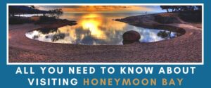 All you need to know about visiting Honeymoon Bay