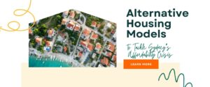 Alternative Housing Models to Tackle Sydney’s Affordability Crisis