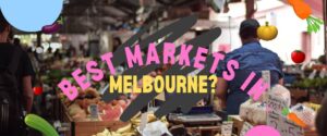 Best Markets in Melbourne