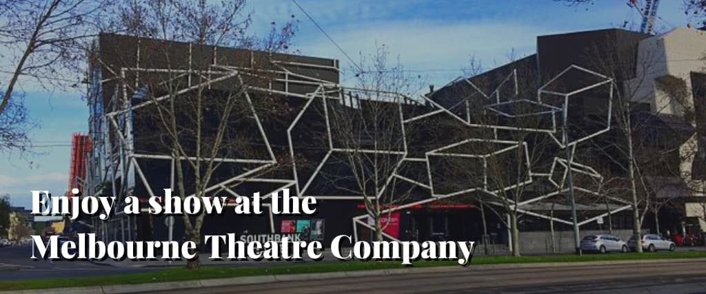 Enjoy a show at the Melbourne Theatre Company