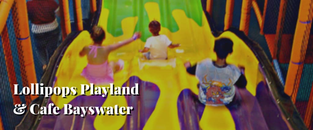 Lollipops Playland & Cafe Bayswater