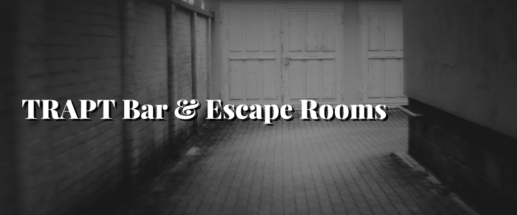 TRAPT Bar & Escape Rooms