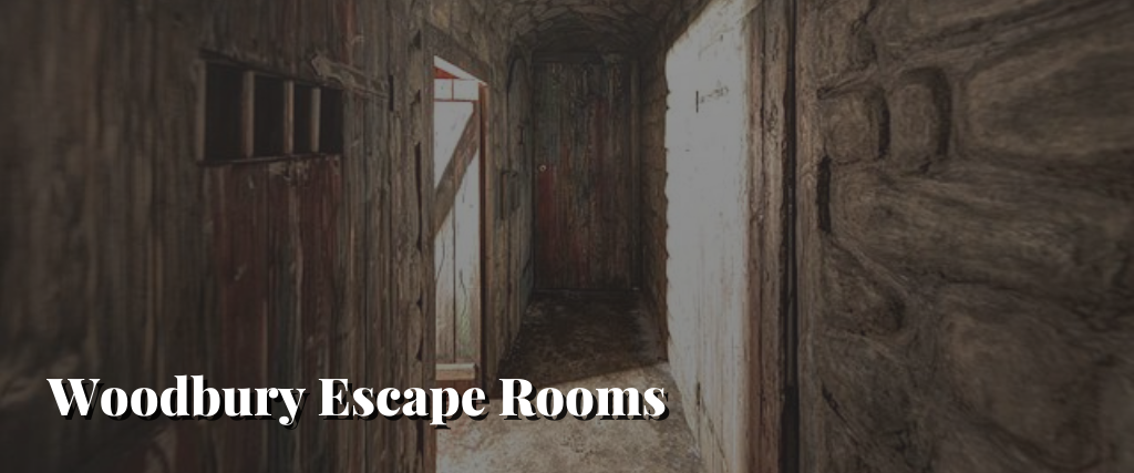 Woodbury Escape Rooms