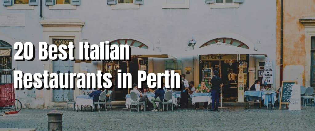 20 Best Italian Restaurants in Perth