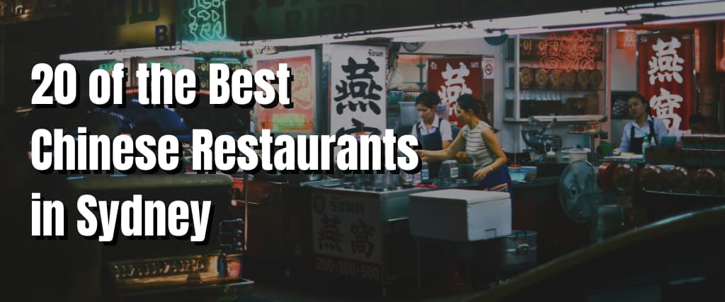 20 of the Best Chinese Restaurants in Sydney