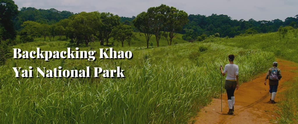 Backpacking Khao Yai National Park