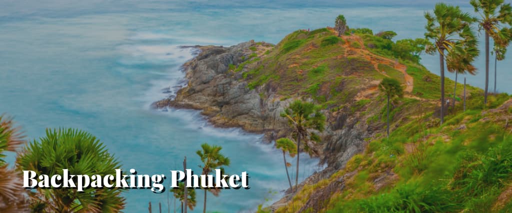 Backpacking Phuket