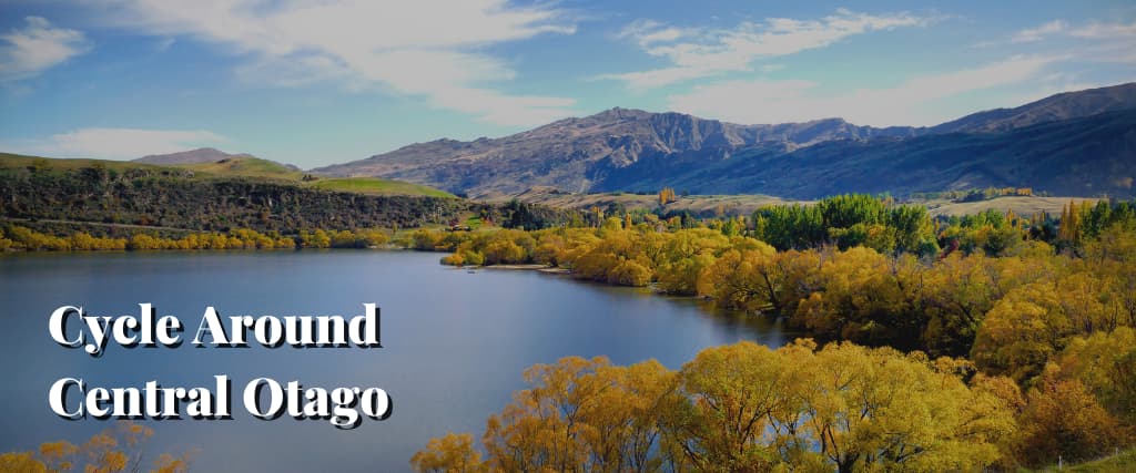 Cycle Around Central Otago