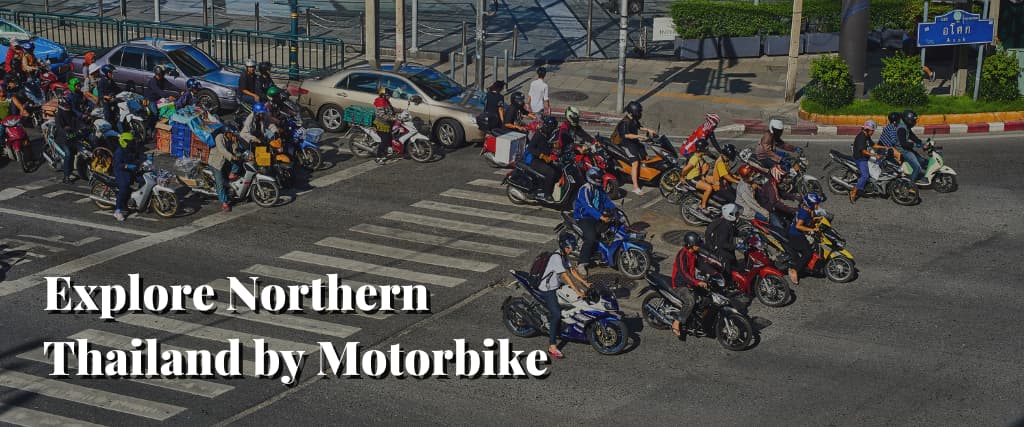 Explore Northern Thailand by Motorbike