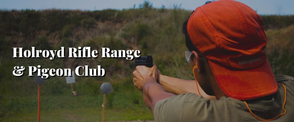 Holroyd Rifle Range & Pigeon Club