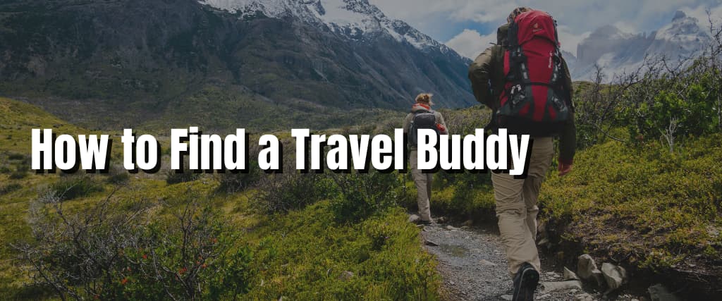 How to find a travel buddy for your next adventure