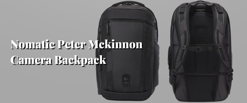 Nomatic Peter Mckinnon Camera Backpack