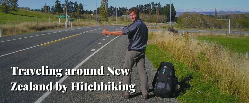 Traveling around New Zealand by Hitchhiking