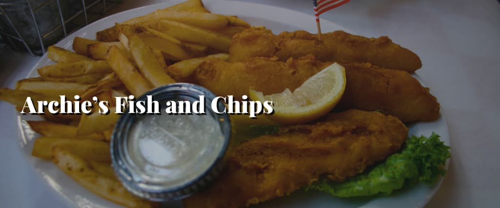 Archie’s Fish and Chips