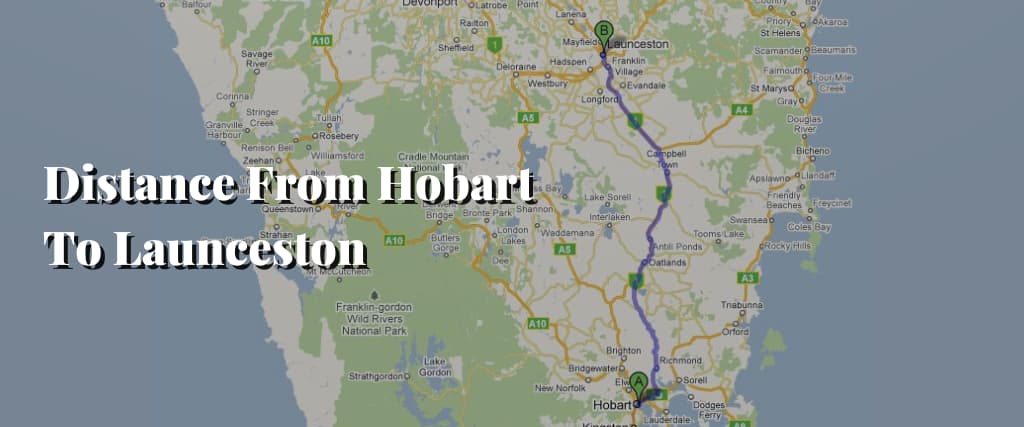 Distance From Hobart To Launceston