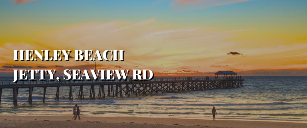 HENLEY BEACH JETTY, SEAVIEW RD