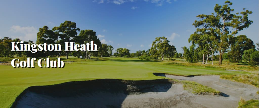 Kingston Heath Golf Club