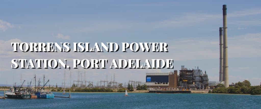 TORRENS ISLAND POWER STATION, PORT ADELAIDE