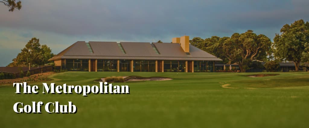 The Metropolitan Golf Club