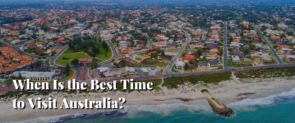 When Is the Best Time to Visit Australia