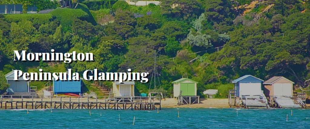 Mornington Peninsula Glamping