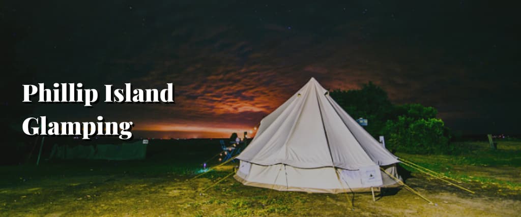 Phillip Island Glamping