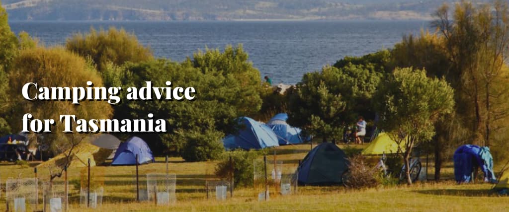Camping advice for Tasmania