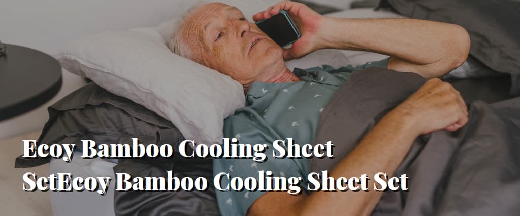 Ecoy Bamboo Cooling Sheet SetEcoy Bamboo Cooling Sheet Set