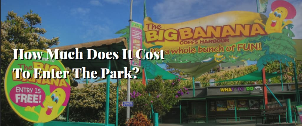 How Much Does It Cost To Enter The Park