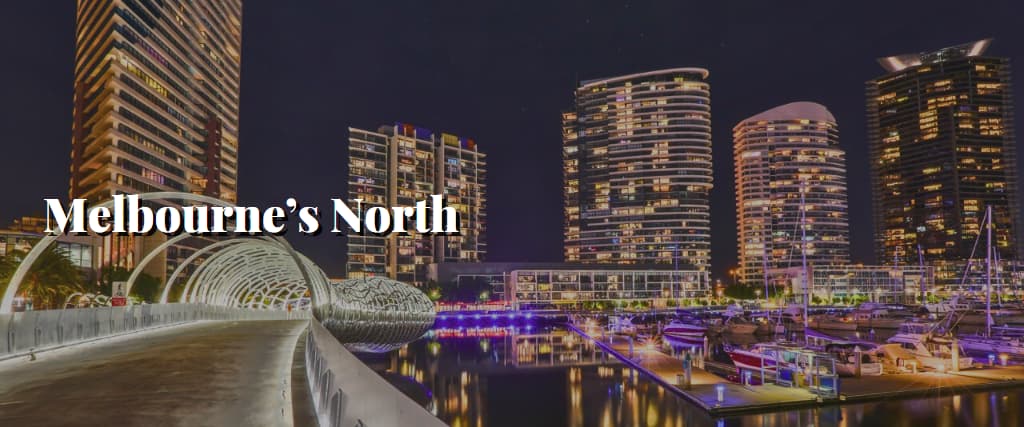 Melbourne’s North