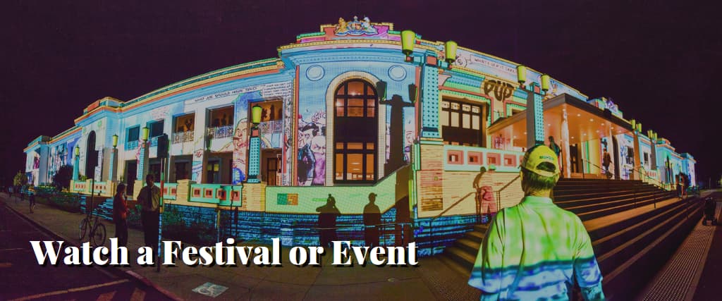 Watch a Festival or Event