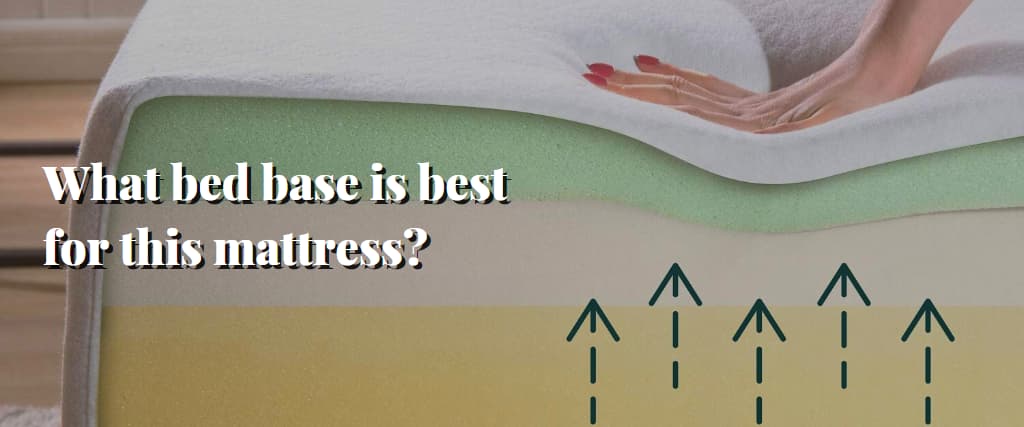 What bed base is best for this mattress
