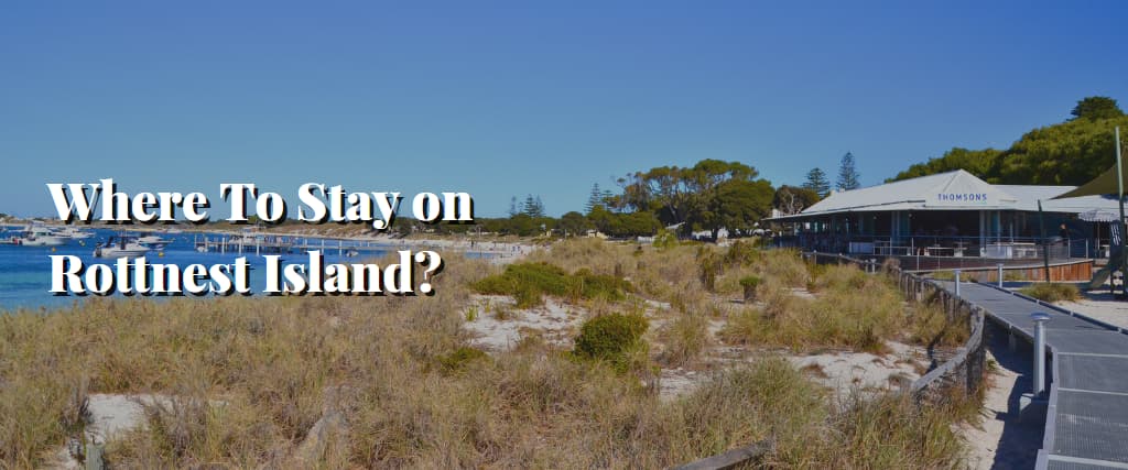 Where To Stay on Rottnest Island