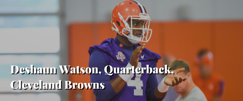 Deshaun Watson, Quarterback, Cleveland Browns
