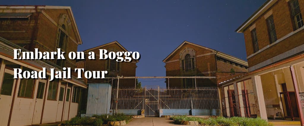 Embark on a Boggo Road Jail Tour