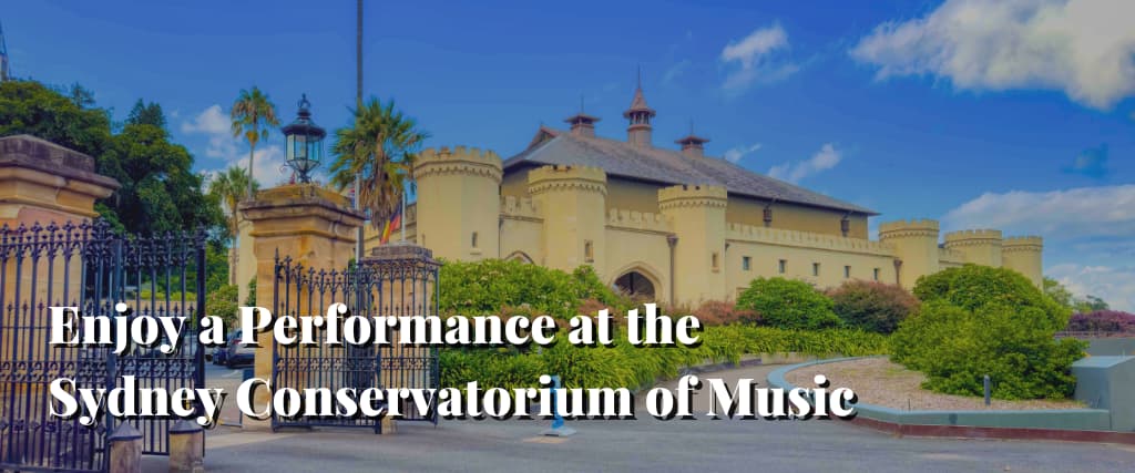 Enjoy a Performance at the Sydney Conservatorium of Music