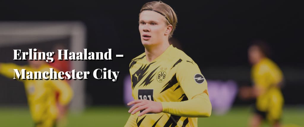Erling Haaland – Manchester City