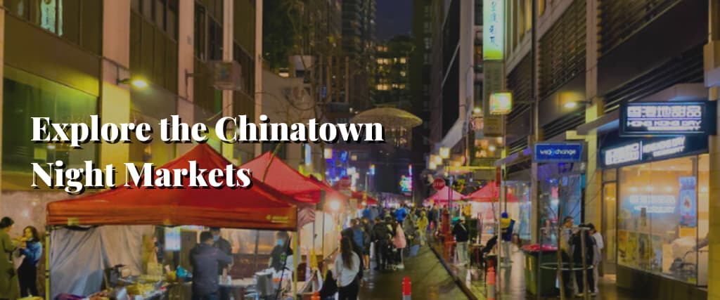 Explore the Chinatown Night Markets