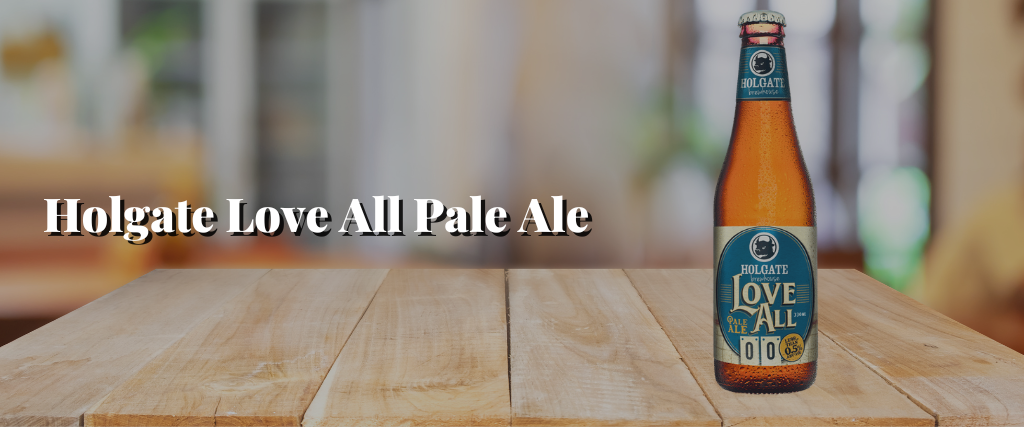 Holgate Love All Pale Ale