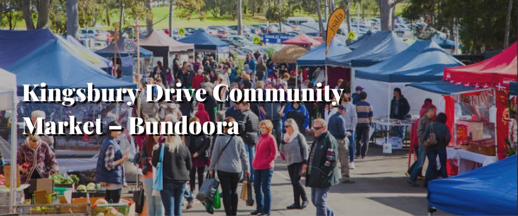 Kingsbury Drive Community Market – Bundoora