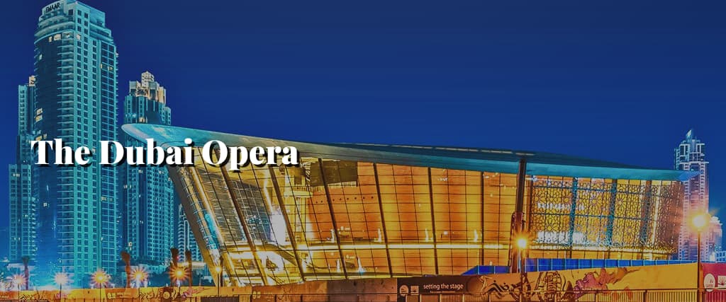The Dubai Opera, a Serious Cultural and Humorous Venue